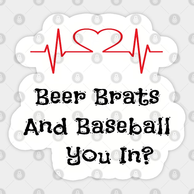 Beer Brats And Baseball You In ? Sticker by Mommag9521